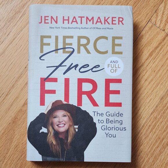 Fierce Free Fire: The Guide To Being Glorious You Hardcover By Jen Hatmaker - Picture 2 of 8